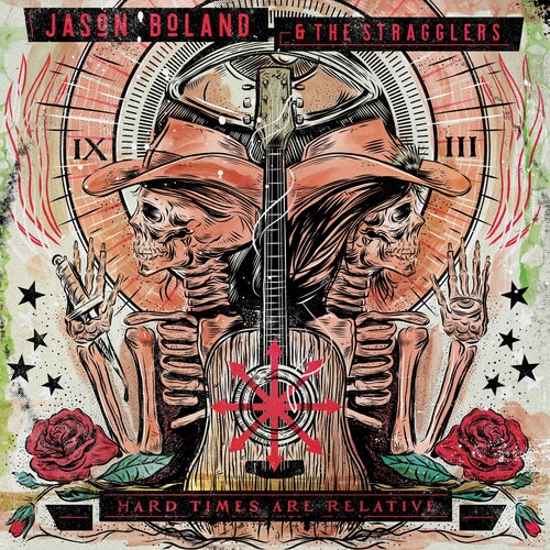 Jason Boland & The Stragglers - Hard Times Are Relative [LP]