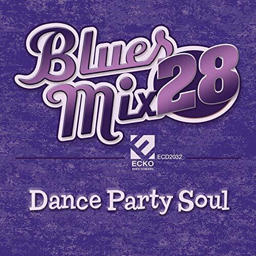Blues Mix Volume 28: Dance Party So