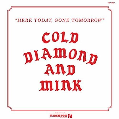 Here Today Gone Tomorrow