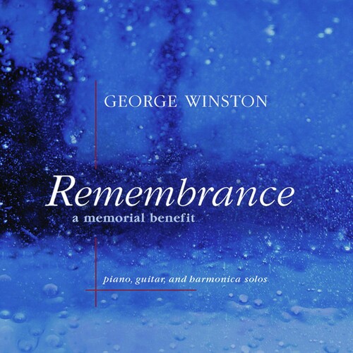 George Winston - Remembrance: A Memorial Benefit