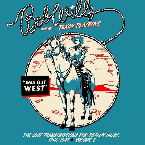 Way Out West - The Lost Transcriptions For Tiffany Music 1946-1947   Volume 2