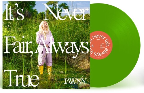 JAWNY - It's Never Fair, Always True [Translucent Green LP]