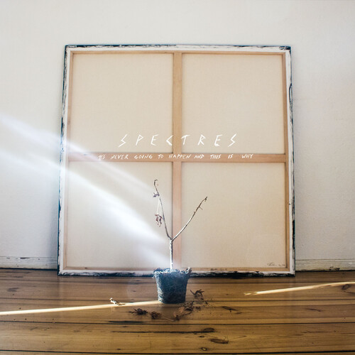 Spectres - It's Never Going To Happen & This Is Why [Colored Vinyl]