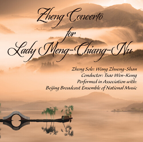 Zhueng-Wang Shan  / Wen-Kung,Tsao - Zheng Concerto For Lady Meng-Chiang-Nnu