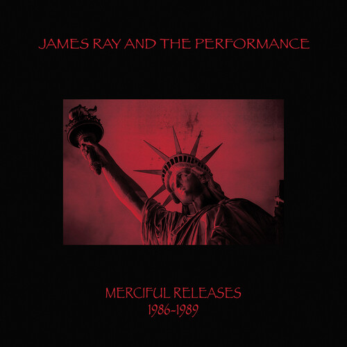 James Ray  & The Performance - Merciful Releases 1986-1989 - Red [Colored Vinyl] (Red)