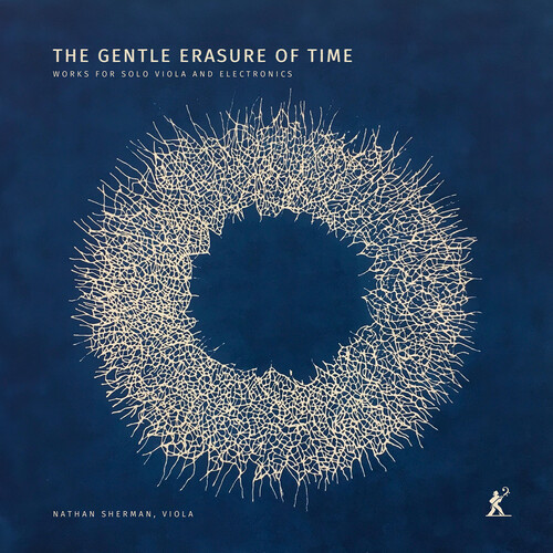 The Gentle Erasure of Time - Works for Solo Viola & Electronics