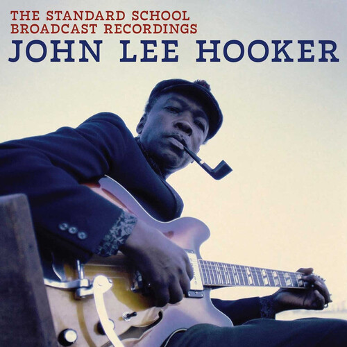 John Hooker  Lee - Standard School Broadcast Recordings