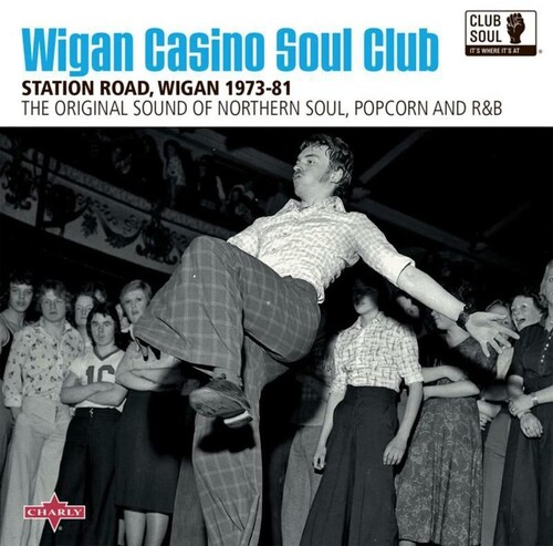 Wigan Casino Soul Club Station Road. Wigan 1973-81 (Various Artists)
