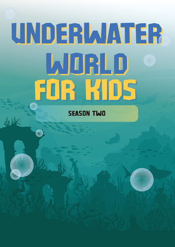 Underwater World for Kids: Season 2