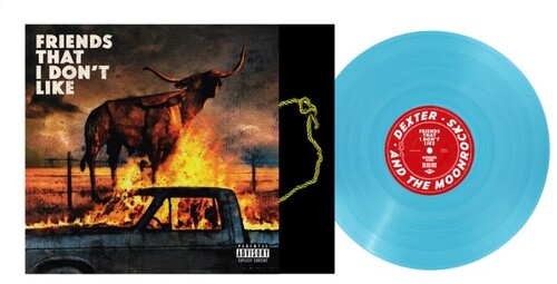 Dexter & Moonrocks - Friends That I Don't Like (Blue) vinyl record cover