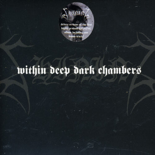 Shining - I - Within Deep Dark Chambers