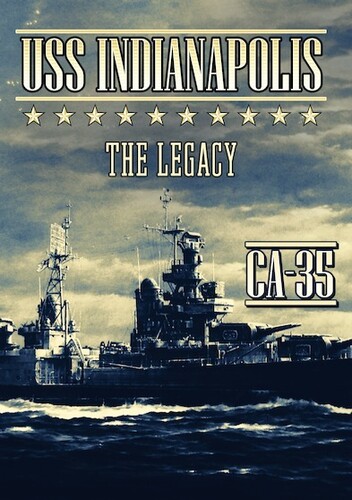 Uss Indianapolis: The Legacy