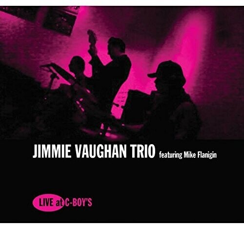 Jimmie Vaughan - Live At C-boy's