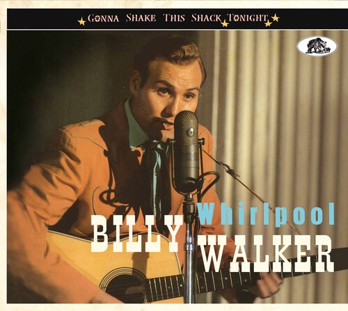 Billy Walker - Whirlpool: Gonna Shake This Shack Tonight [With Booklet]