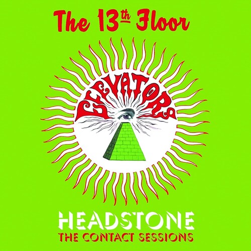 The 13th Floor Elevators - Headstone: The Contact Sessions