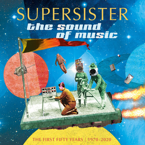 Supersister - Sound Of Music: The First 50 Years: 1970-2020