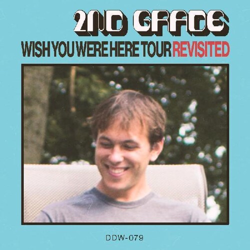 2nd Grade - Wish You Were Here Tour Revisited