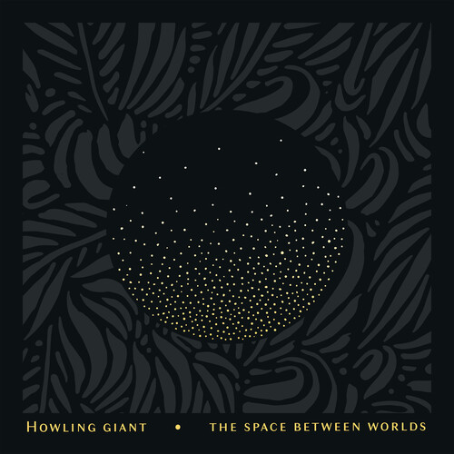 Howling Giant - Space Between Worlds