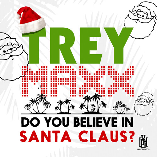 Trey Maxx - Do You Believe In Santa Claus? (Mod)