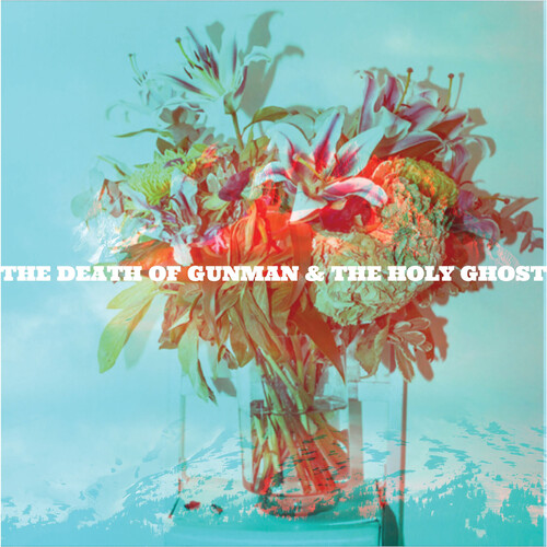Gunman & The Holy Ghost - The Death Of Gunman And The Holy Ghost [Clear Vinyl]