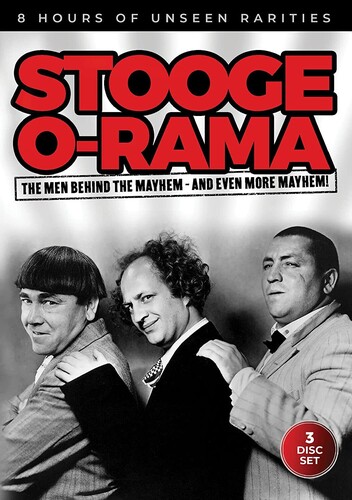 Stooge-O-Rama: The Men Behind the Mayhem--And Even More Mayhem!