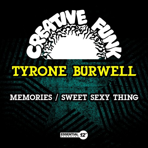 Tyrone Burwell - Memories / Sweet Sexy Thing (Mod)