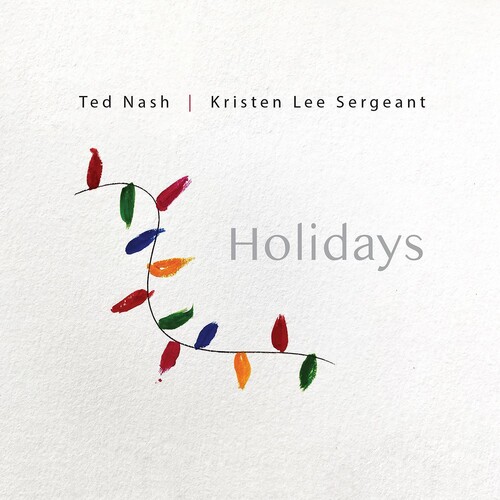 Ted Nash  / Lee Sergeant,Kristen - Holidays