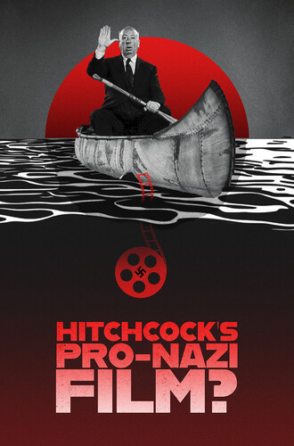 Hitchcock's Pro-Nazi Film?