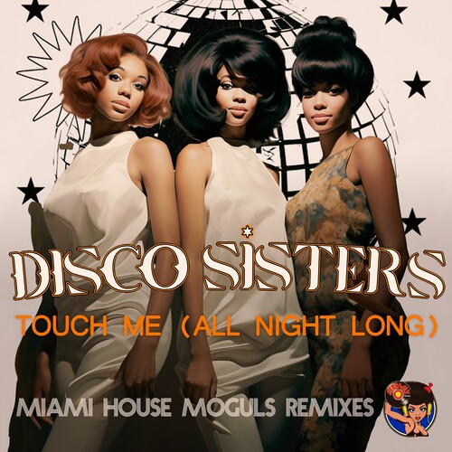 Touch Me (All Night Long) (Miami House Moguls Remixes)