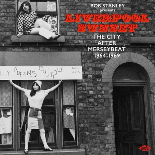 Bob Stanley Presents Liverpool Sunset: The City After Merseybeat 1964-1969 /  Various [Import]