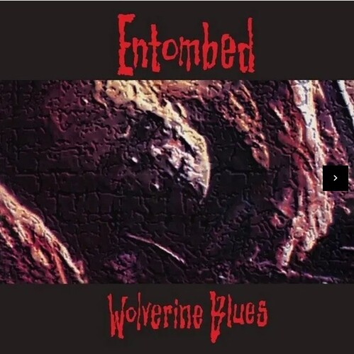 Entombed - Wolverine Blues