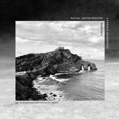 A Fragile Geography: Reworks