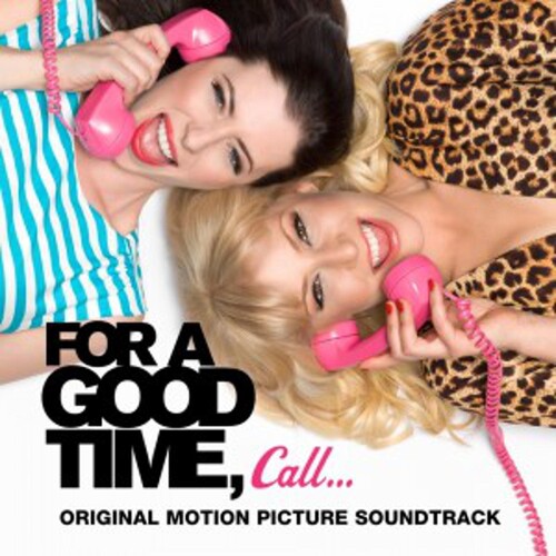 For a Good Time Call (Original Soundtrack)