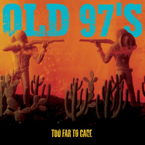 Old 97's - Too Far To Care [Vinyl]