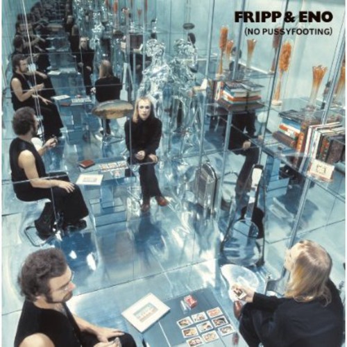 Fripp & Eno - No Pussyfooting (Uk) vinyl record cover