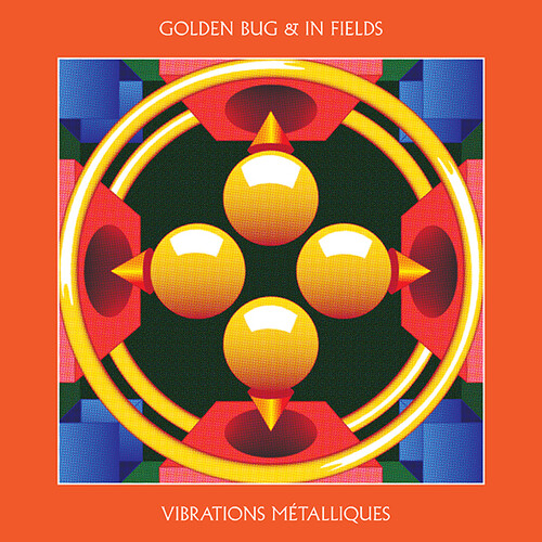 Golden Bug & In Fields - Vibrations Metalliques vinyl record cover