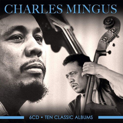 Charles Mingus - Ten Classic Albums