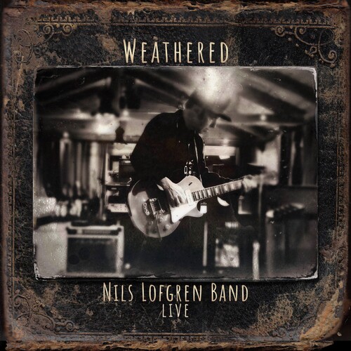 Nils Lofgren - Nils Lofgren Band: Weathered [2CD]
