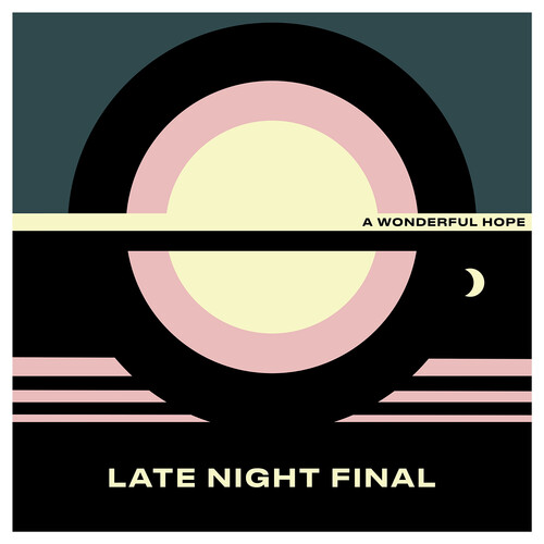 Late Night Final - Wonderful Hope [Indie Exclusive] (Yellow Vinyl) (Ylw) [Indie Exclusive]