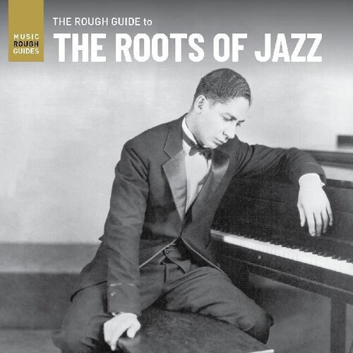 Various Artists - Rough Guide To The Roots Of Jazz / Various