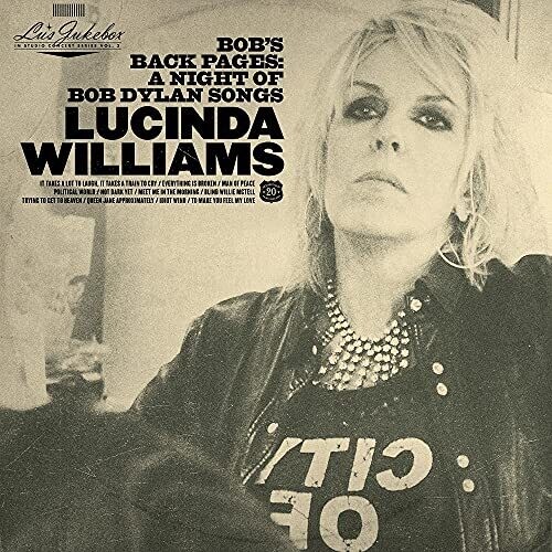 Lucinda Williams - Lu's Jukebox Vol. 3: Bob's Back Pages: A Night of Bob Dylan Songs