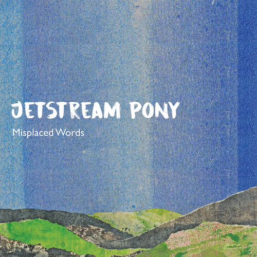 Jetstream Pony - Misplaced Words
