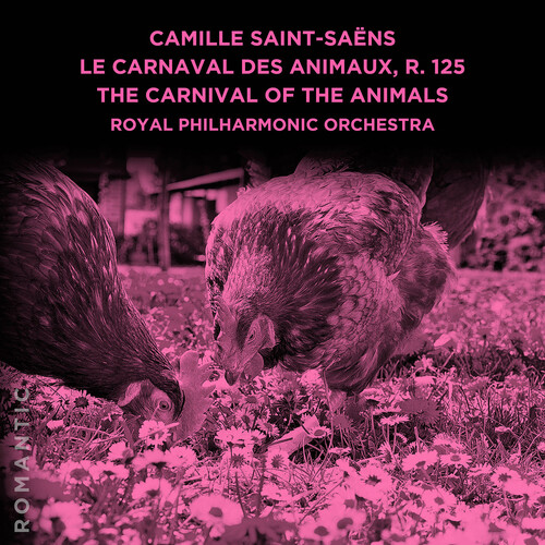 Camille Saint-Saens: Le Carnaval des Animaux, R. 125