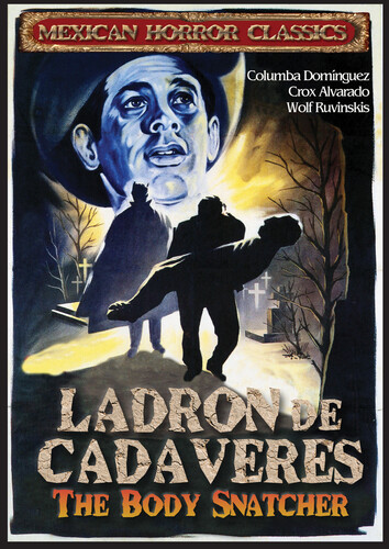Ladron De Cadaveres (The Body Snatcher)