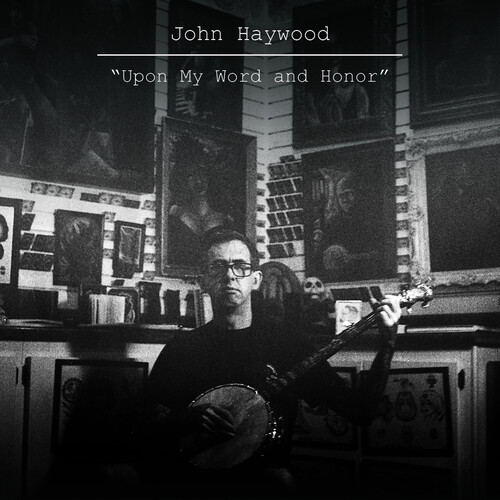 John Haywood - Upon My Word & Honor