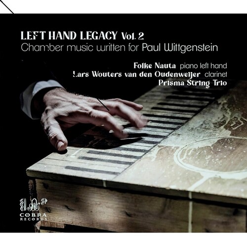 Left Hand Legacy Vol 2: Chamber Music Written For Paul Wittgenstein