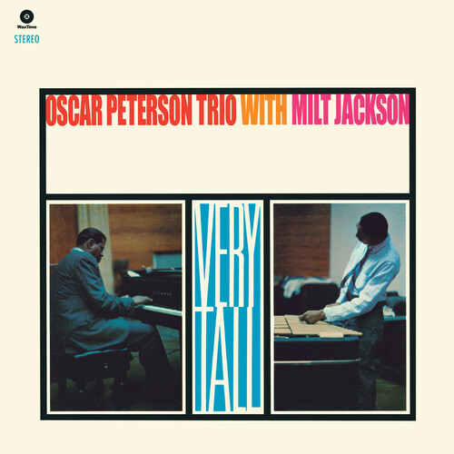Oscar Peterson  Trio / Jackson,Milt - Very Tall (Bonus Track) [Limited Edition] [180 Gram] (Spa)