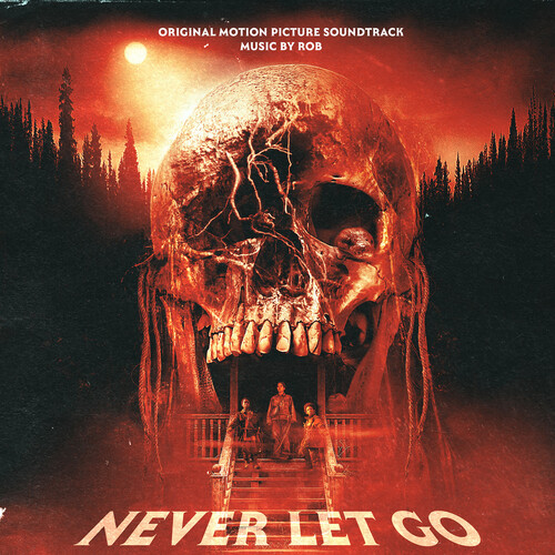 Never Let Go (Original Soundtrack)