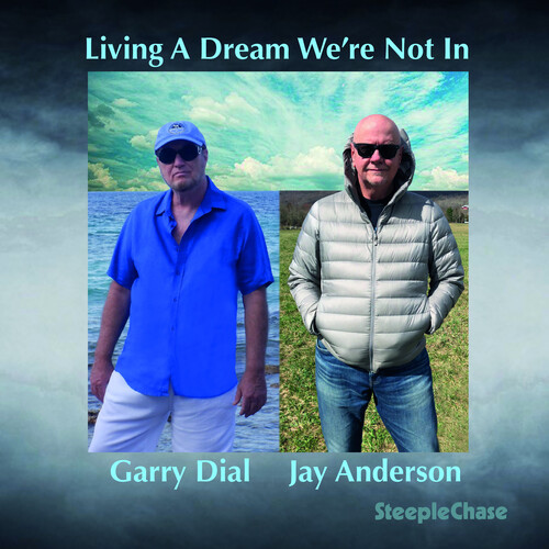 Living a Dream We're Not In|Garry Dial/Jay Anderson (Bass)