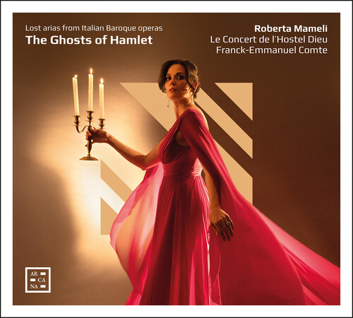 The Ghosts of Hamlet - Lost Arias from Italian Baroque Operas